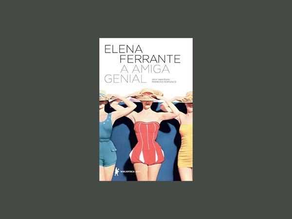 A Amiga Genial de Elena Ferrante: Um Retrato Intenso da Amizade Feminina e das Complexidades Sociais de Nápoles